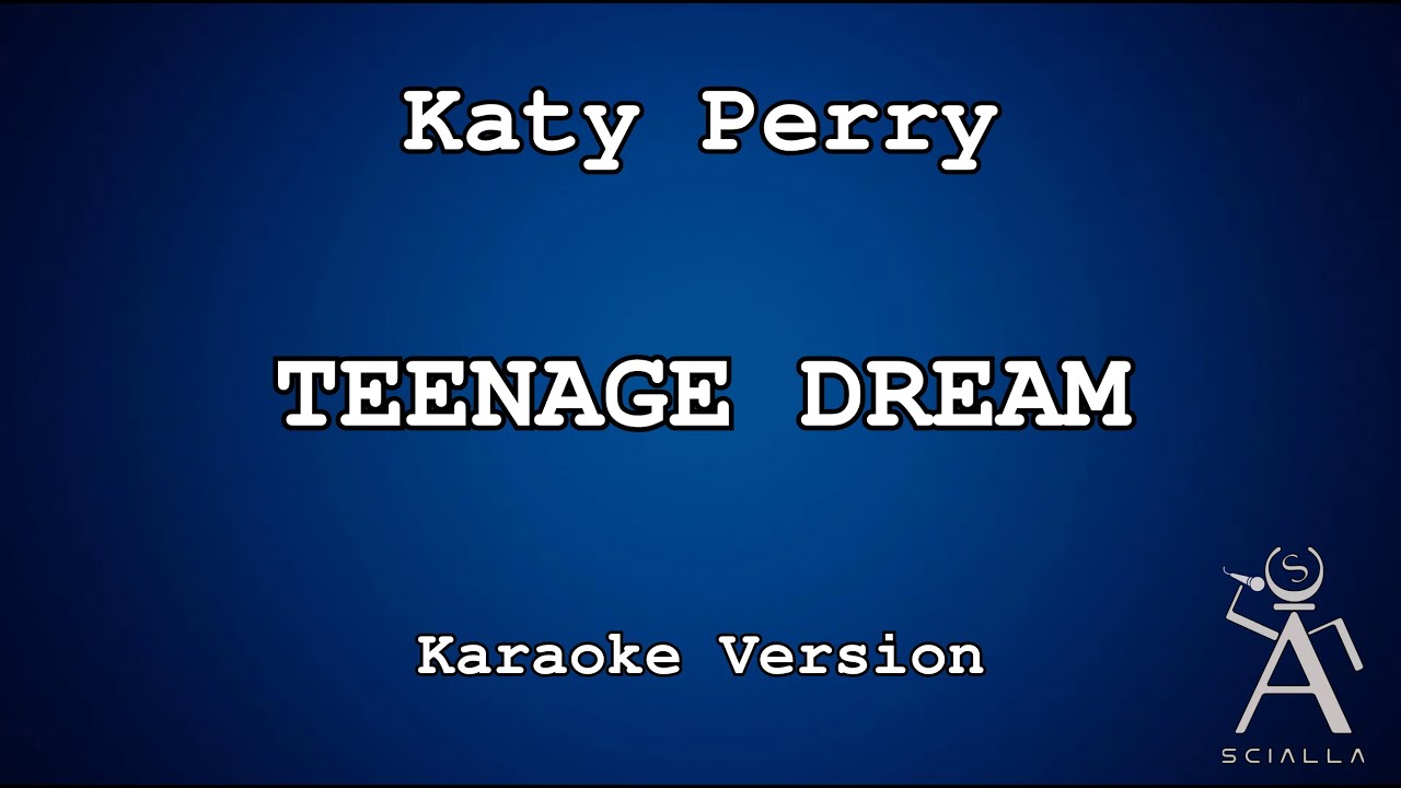 Katy Perry - Teenage Dream (KARAOKE)
