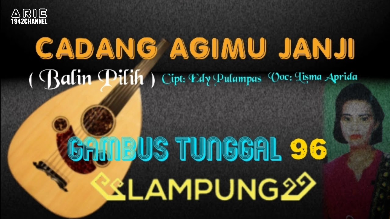 Cadang Agimu Janji - ( Balin Pilih ) / Lisma Aprida || Klasik Gambus Tunggal lampung 96