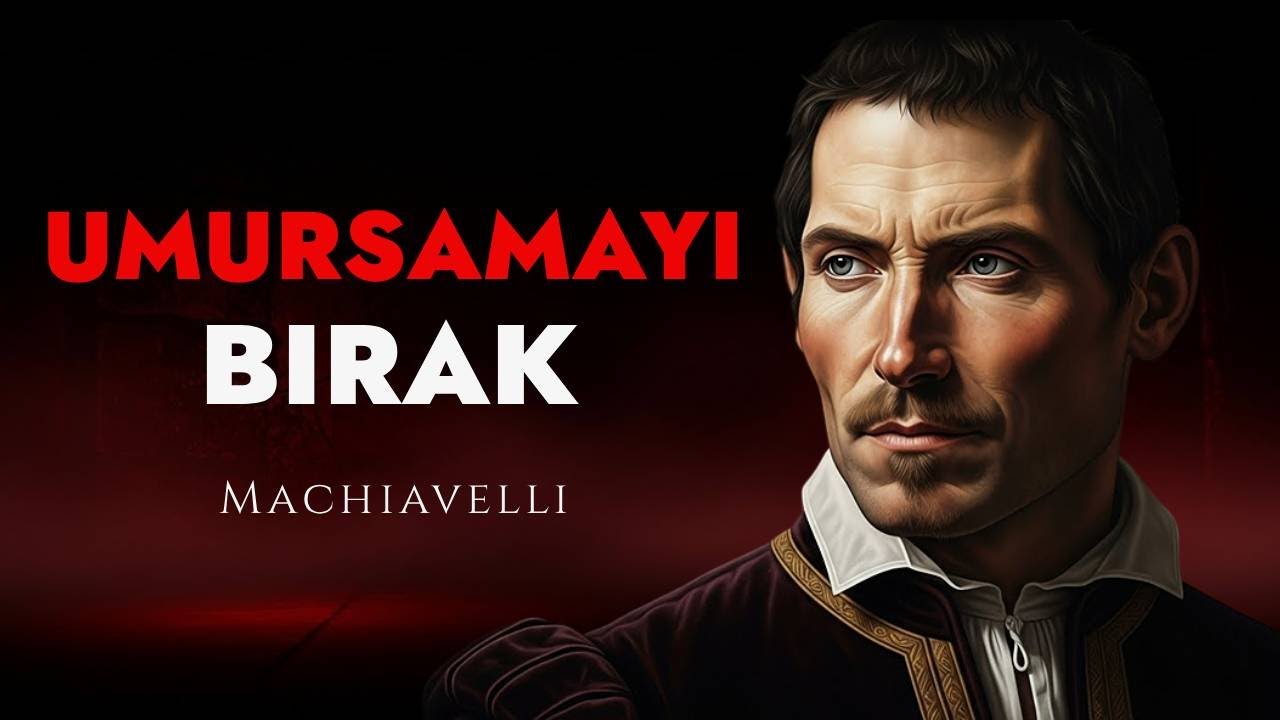 Artık hiçbir şey ve hiç kimse sana zarar vermeyecek | Machiavelli
