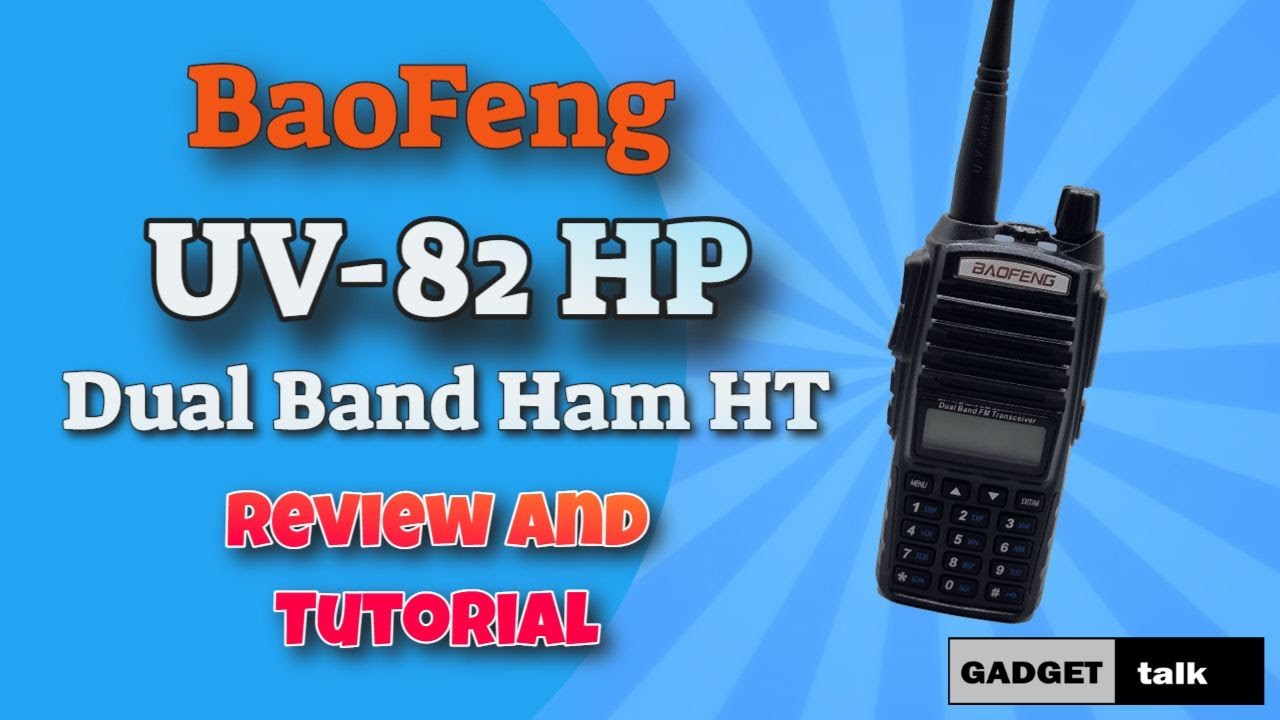 BaoFeng UV 82 HP: A Great Choice for the New Ham