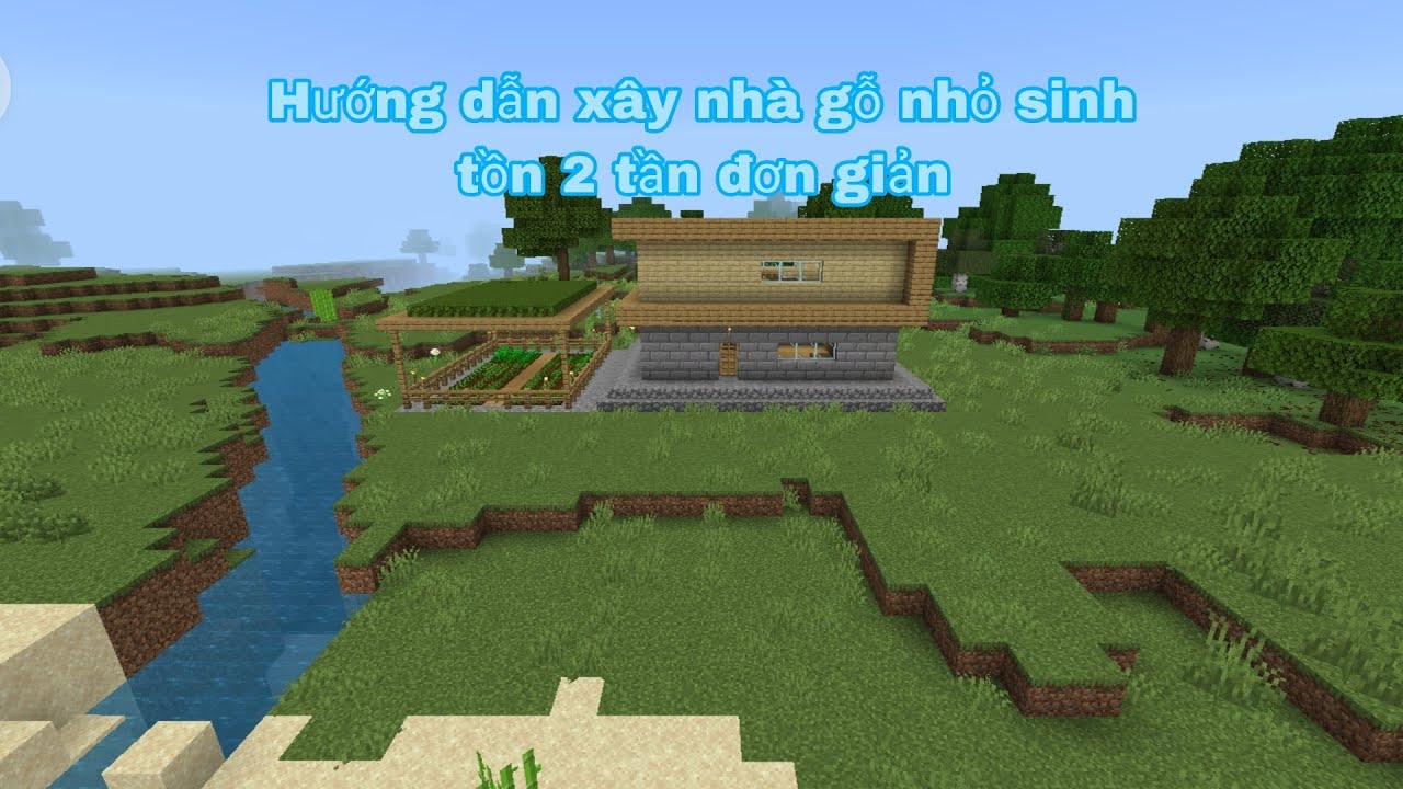 Cách xây nhà sinh tồn nhỏ 2 tần trong Minecraft 