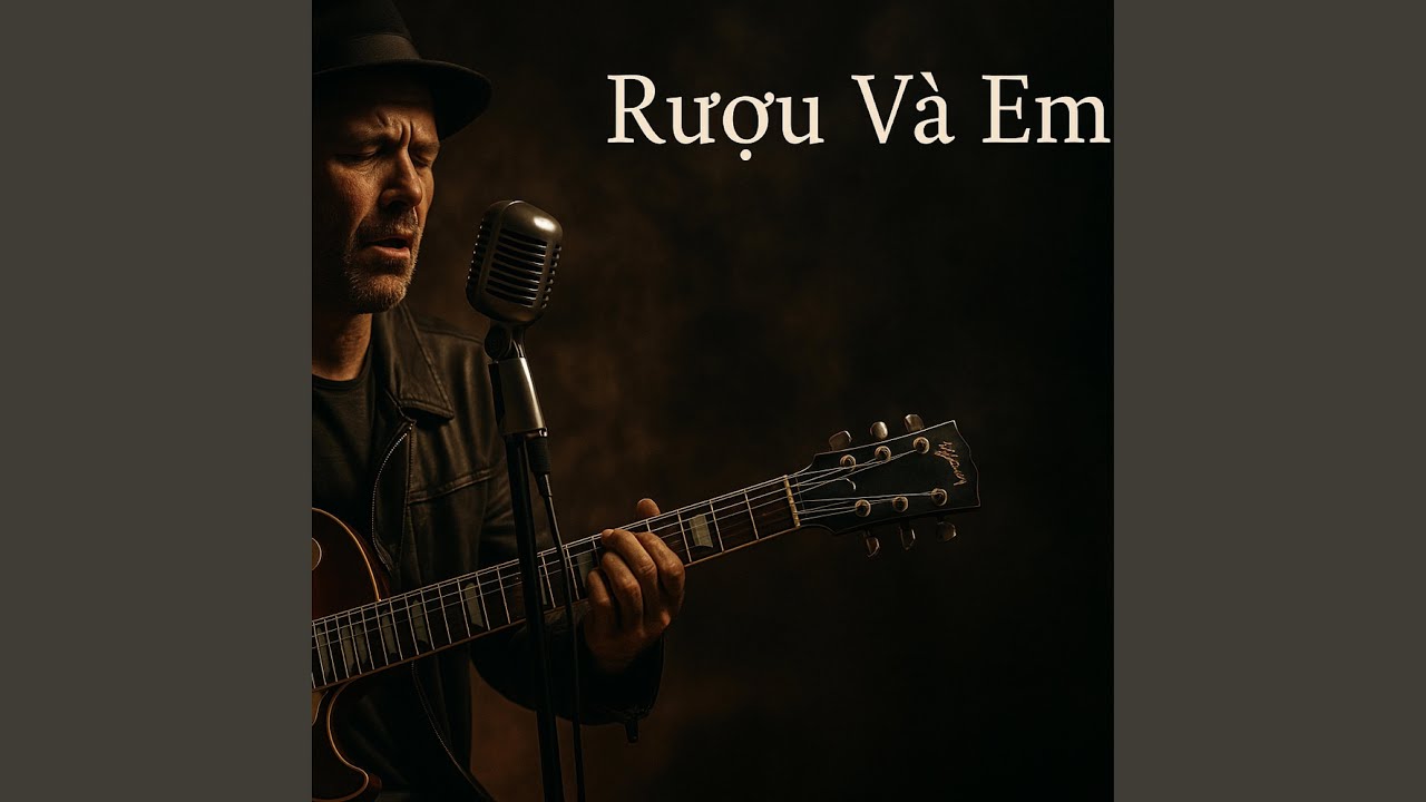 RƯỢU VÀ EM