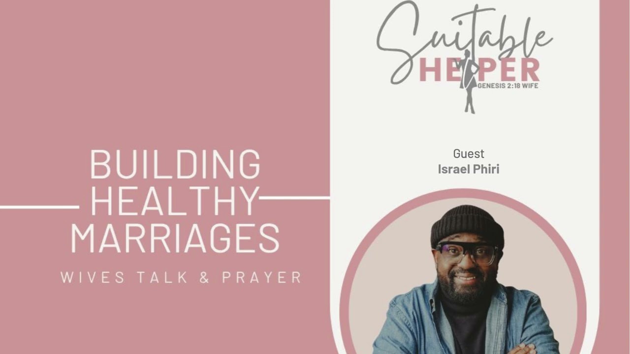BUILDING HEALTHY MARRIAGES  - Israel Phiri