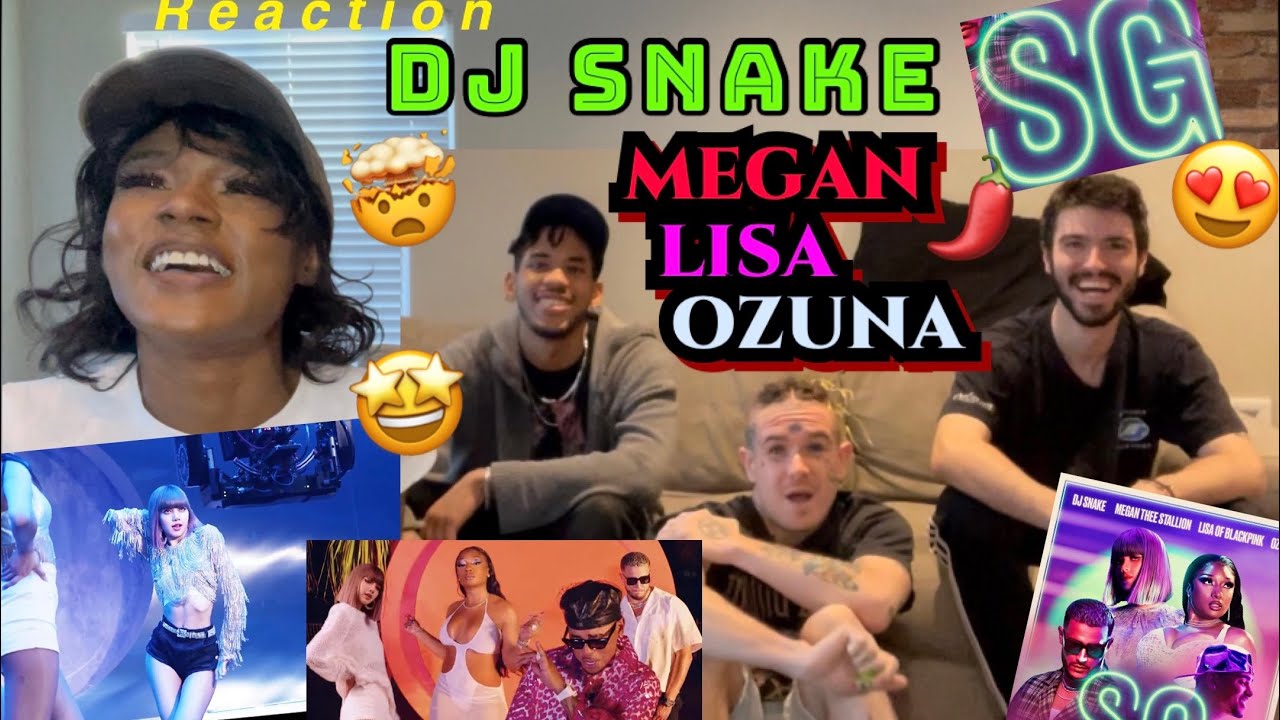 DJ SNAKE LISA MEGAN OZUNA REACTION