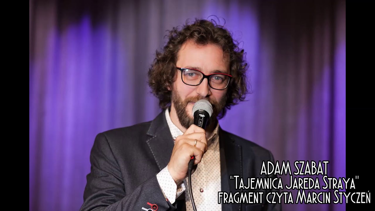 Adam Szabat "Tajemnica Jareda Straya" - fragment czyta Marcin Styczeń