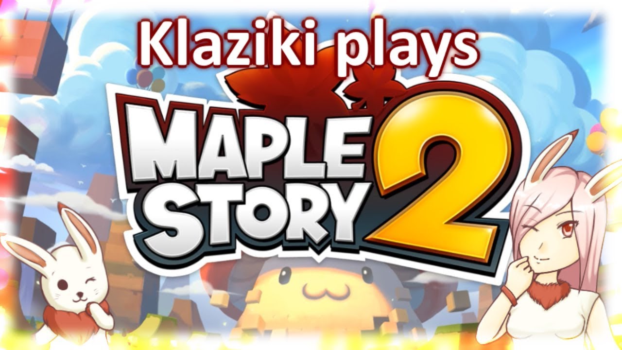 Klaziki Plays MapleStory 2