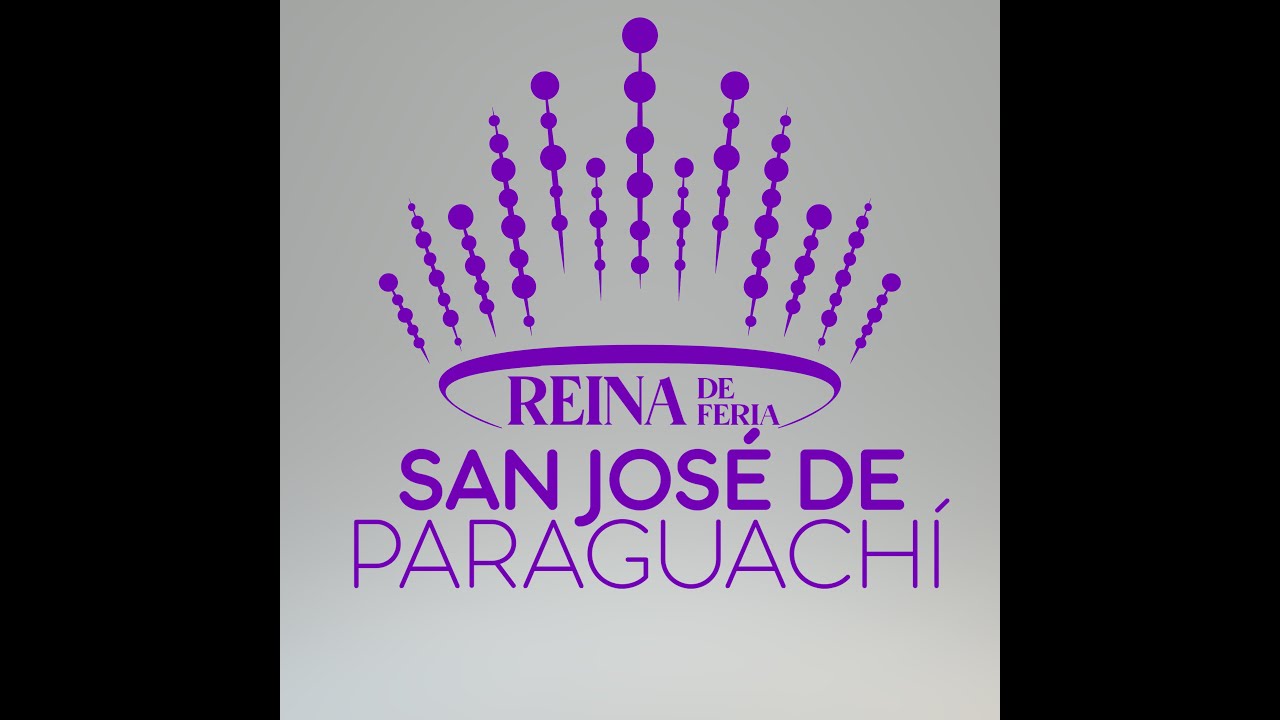 REINA DE FERIA SAN JOSE DE PARAGUACHI 2024