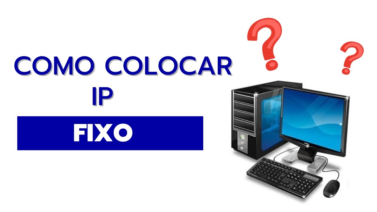 Como Colocar IP Fixo no PC (Windows 8, 10, 11) - Passo a Passo F&aacute;cil