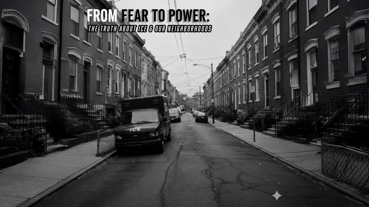 From Fear to Power: The Truth About ICE & Our Neighborhoods