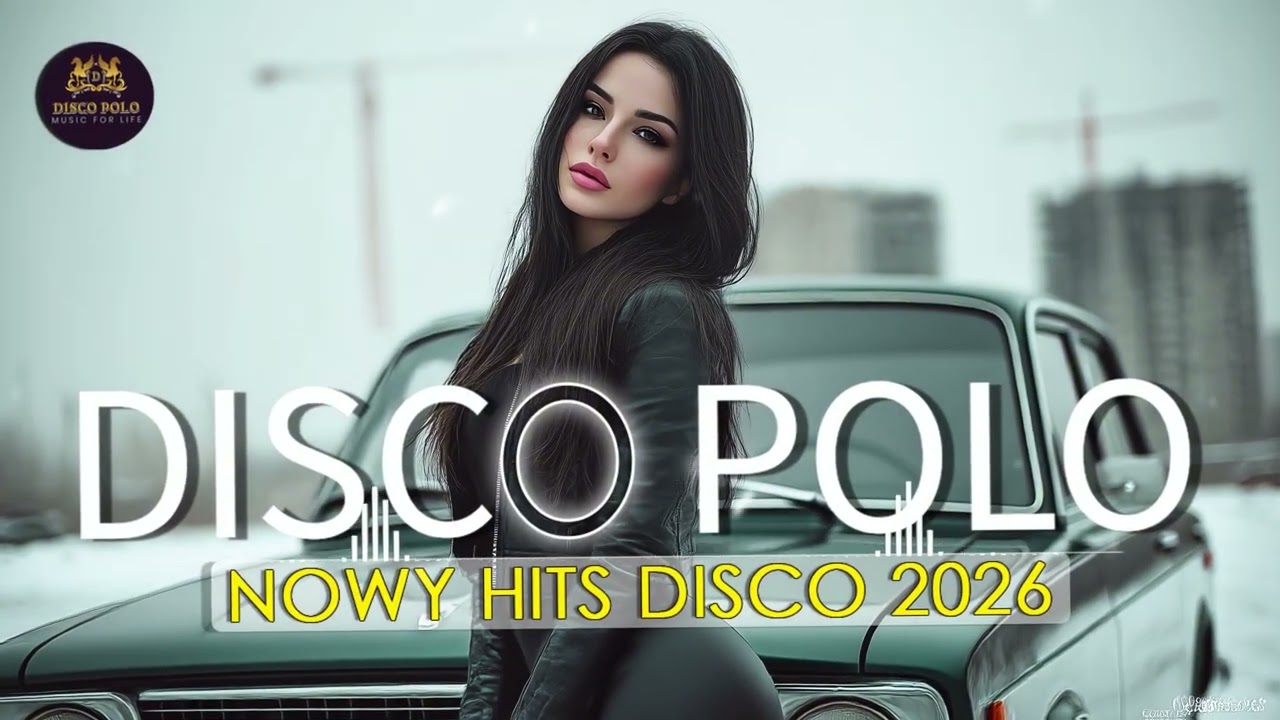 Disco Polo 2026 🎉 Najnowsze Remixy i Hity Do Imprezy