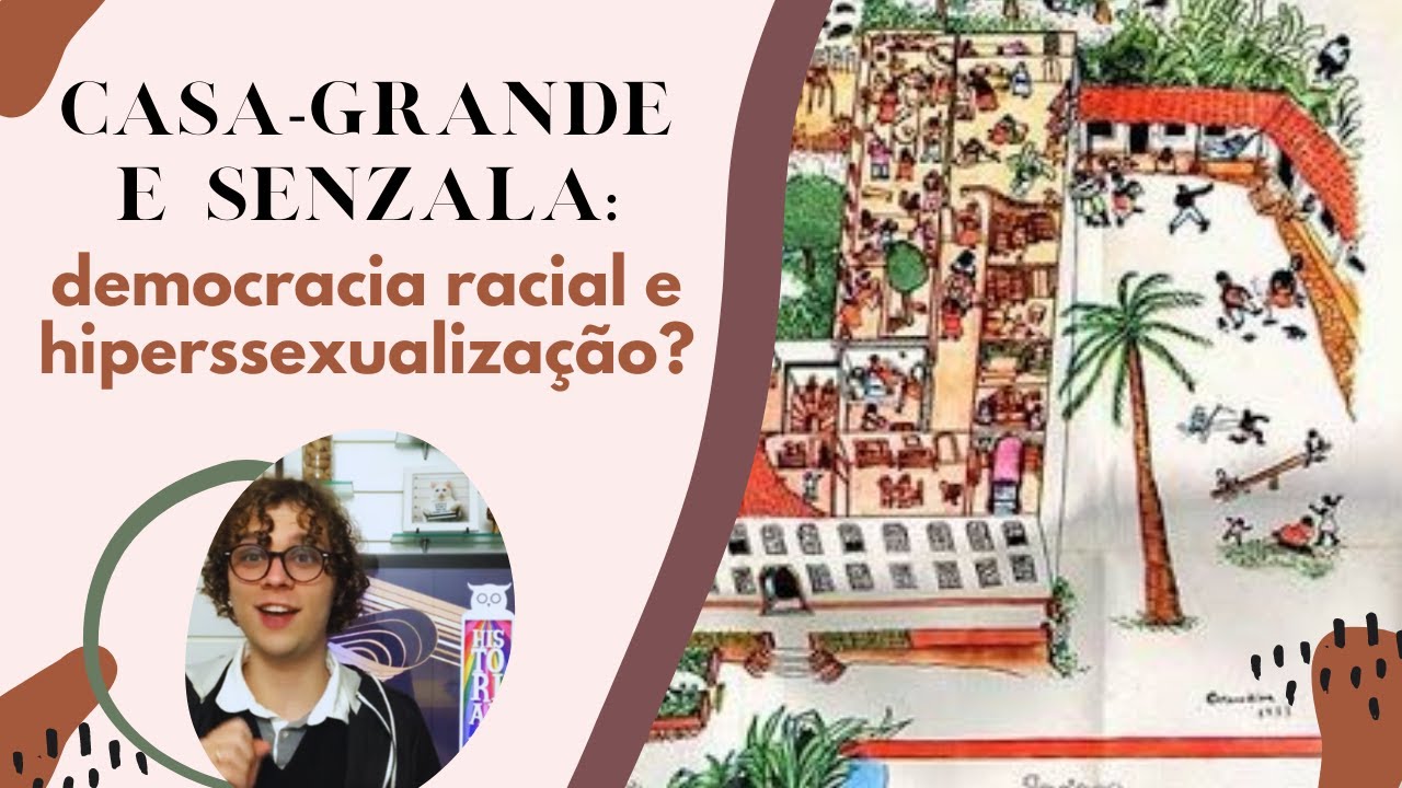 Casa-Grande e Senzala: democracia racial e hiperssexualização? | Historiar-Se
