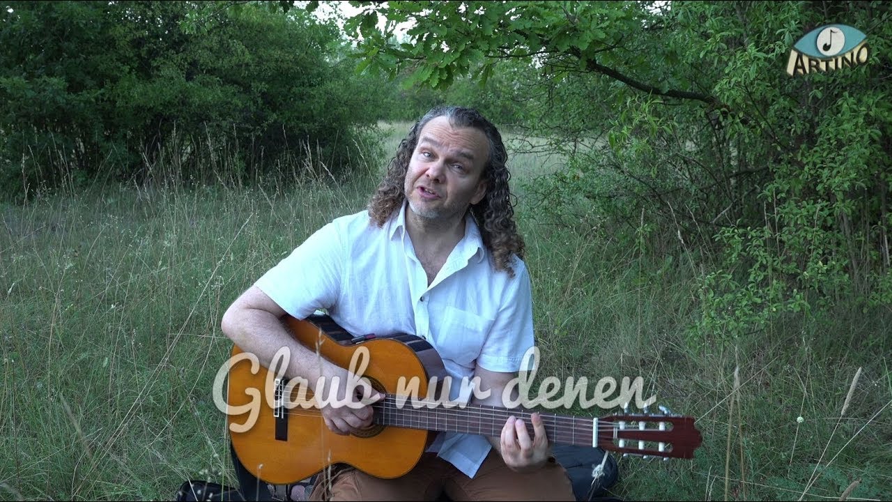Glaub nur denen (How Could Anyone) - ARTINO Tino Bogner | Liebeslied, Tauflied, spirituelle Lieder