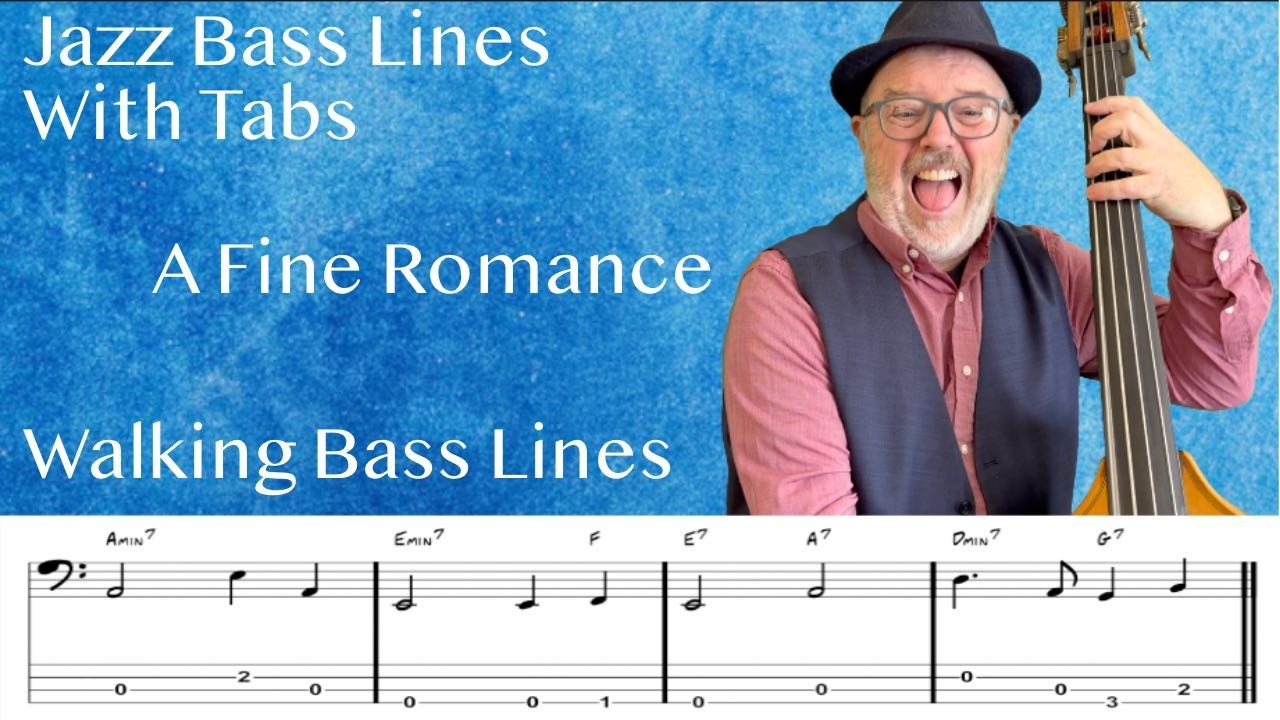 Jazz Bass Lines With Tabs: Walking Bass Tutorial On A Fine Romance by Frank Sinatra