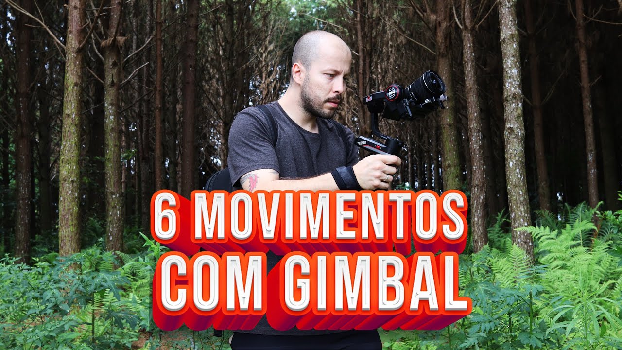 6 Movimentos Cinemáticos com GIMBAL