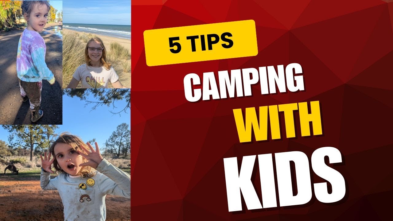 5 TIPS FOR CAMPING WITH KIDS