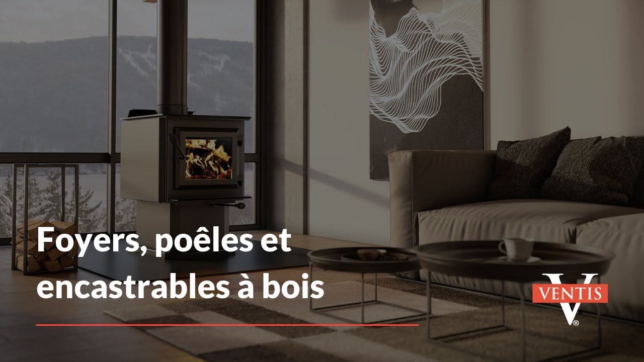Ventis | Foyers, poêles et encastrables à bois