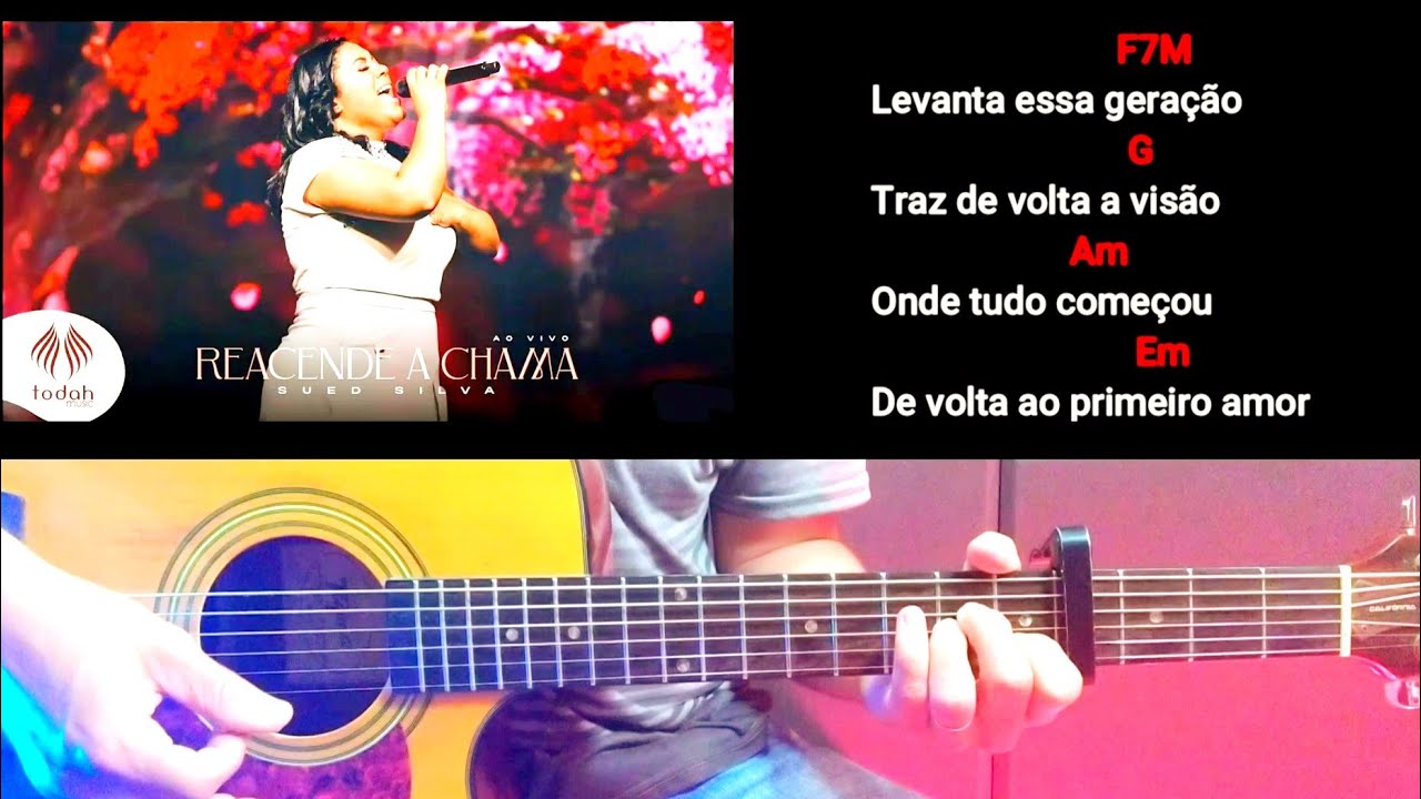 Reacende a chama - Sued Silva - Cifra na prática
