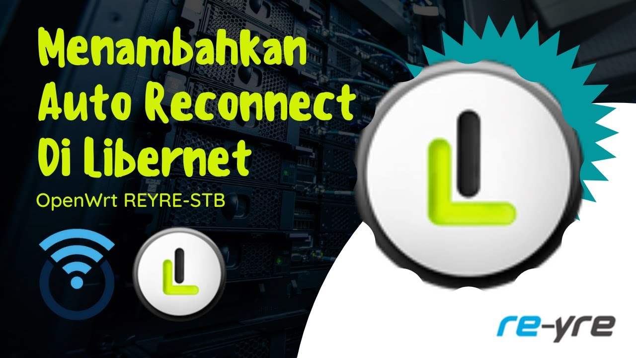Menambahkan Auto Reconnect Libernet di OpenWrt | REYRE-STB