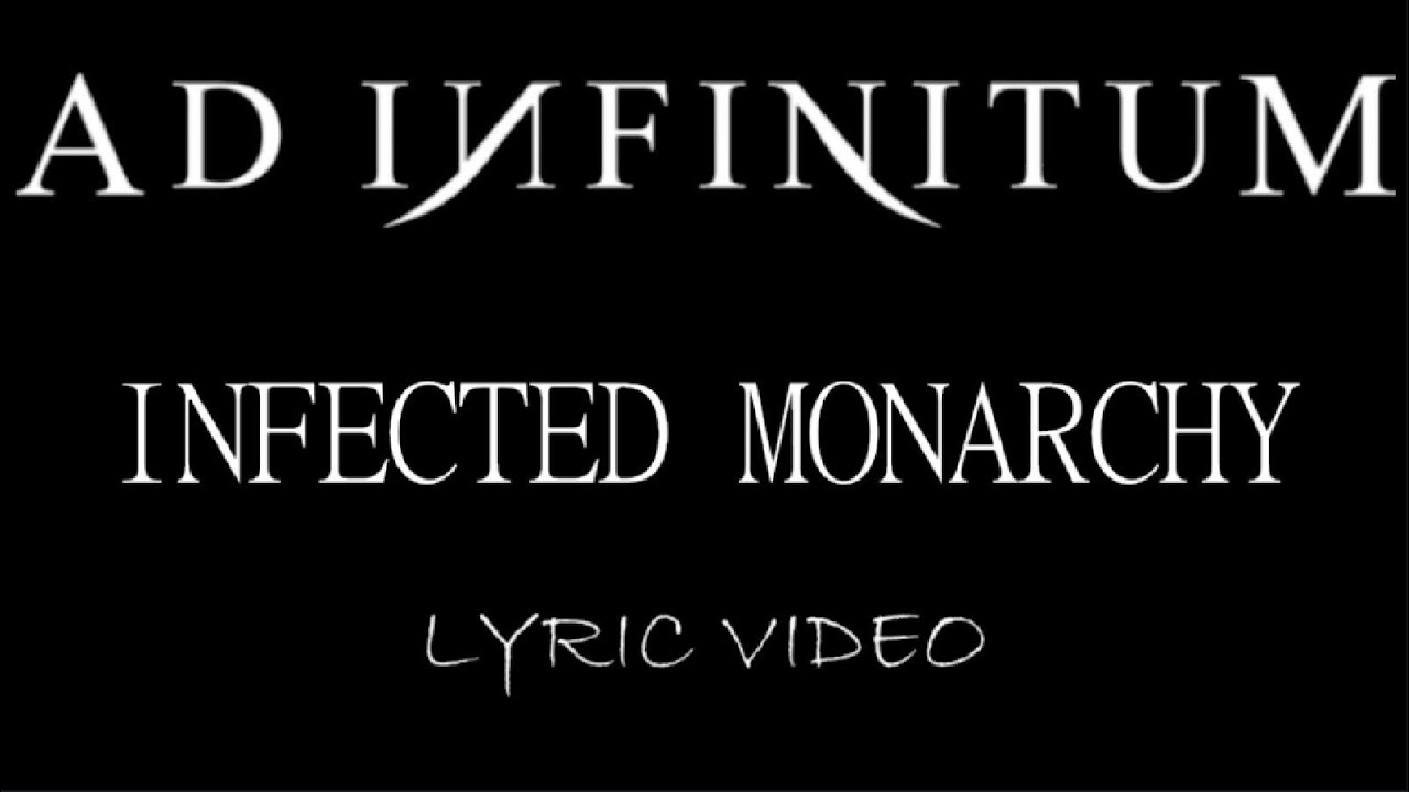 Ad Infinitum - Infected Monarchy - 2020 - Lyric Video