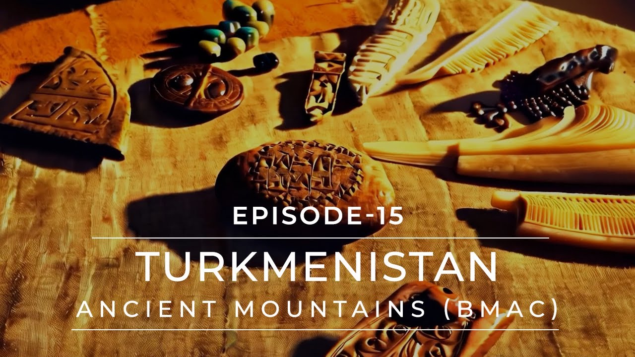 Global History of Architecture I EP-15 I Ancient Mountains of Turkey I Margiana civilization (BMAC)