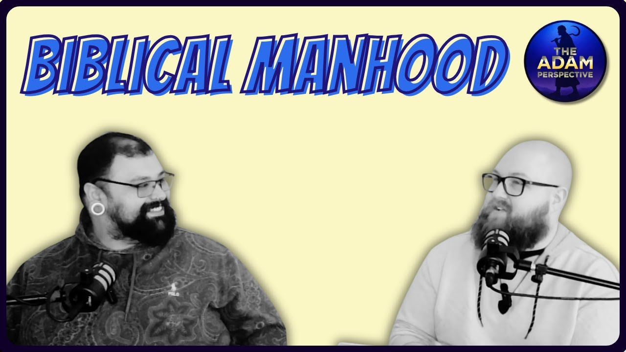 A Man Worthy of Leading | The Adam Perspective Ep.1