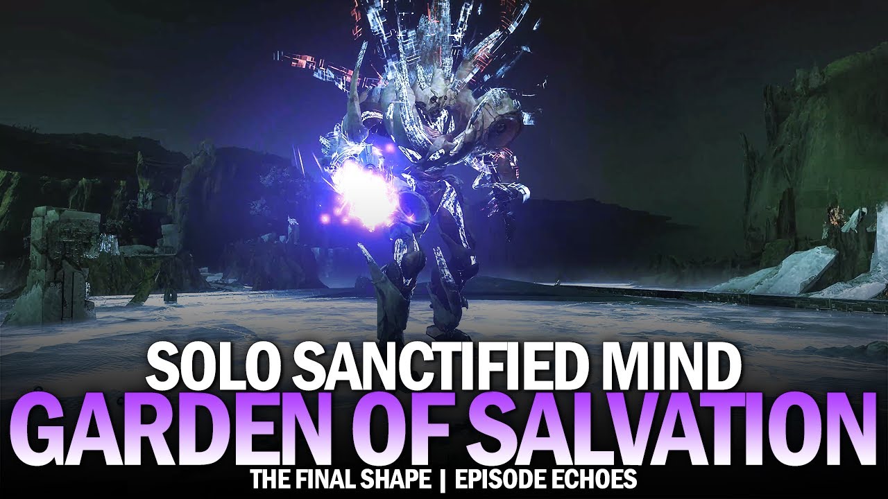 Solo Sanctified Mind in The Final Shape (Garden of Salvation Raid) [Destiny 2]