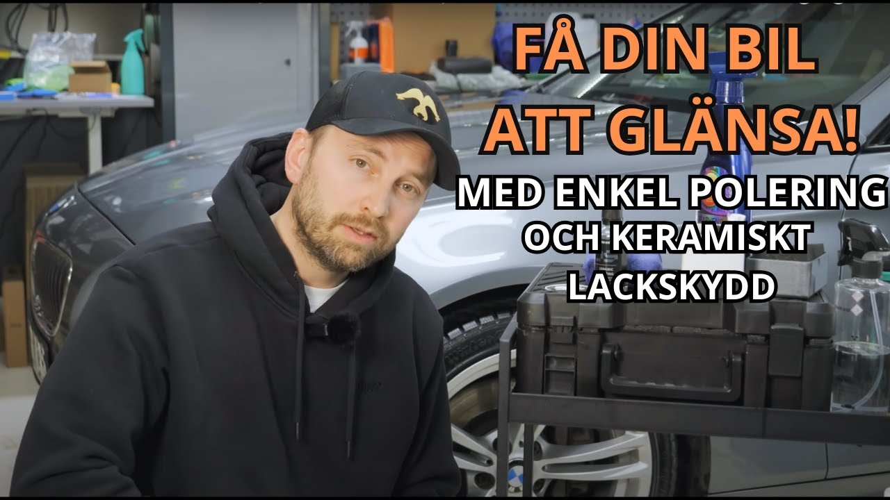 Få Din Bil att Glänsa: Enkel Polering med Keramiskt Lackskydd