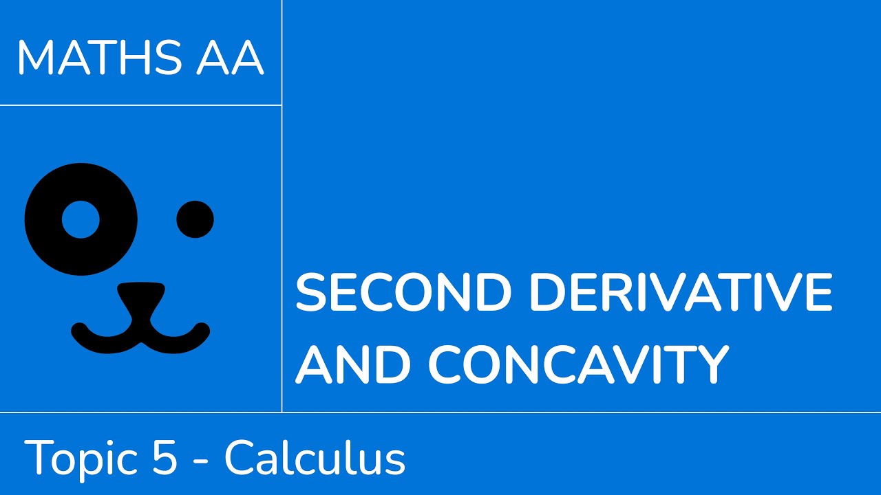 Second derivative and concavity [IB Maths AA SL/HL]