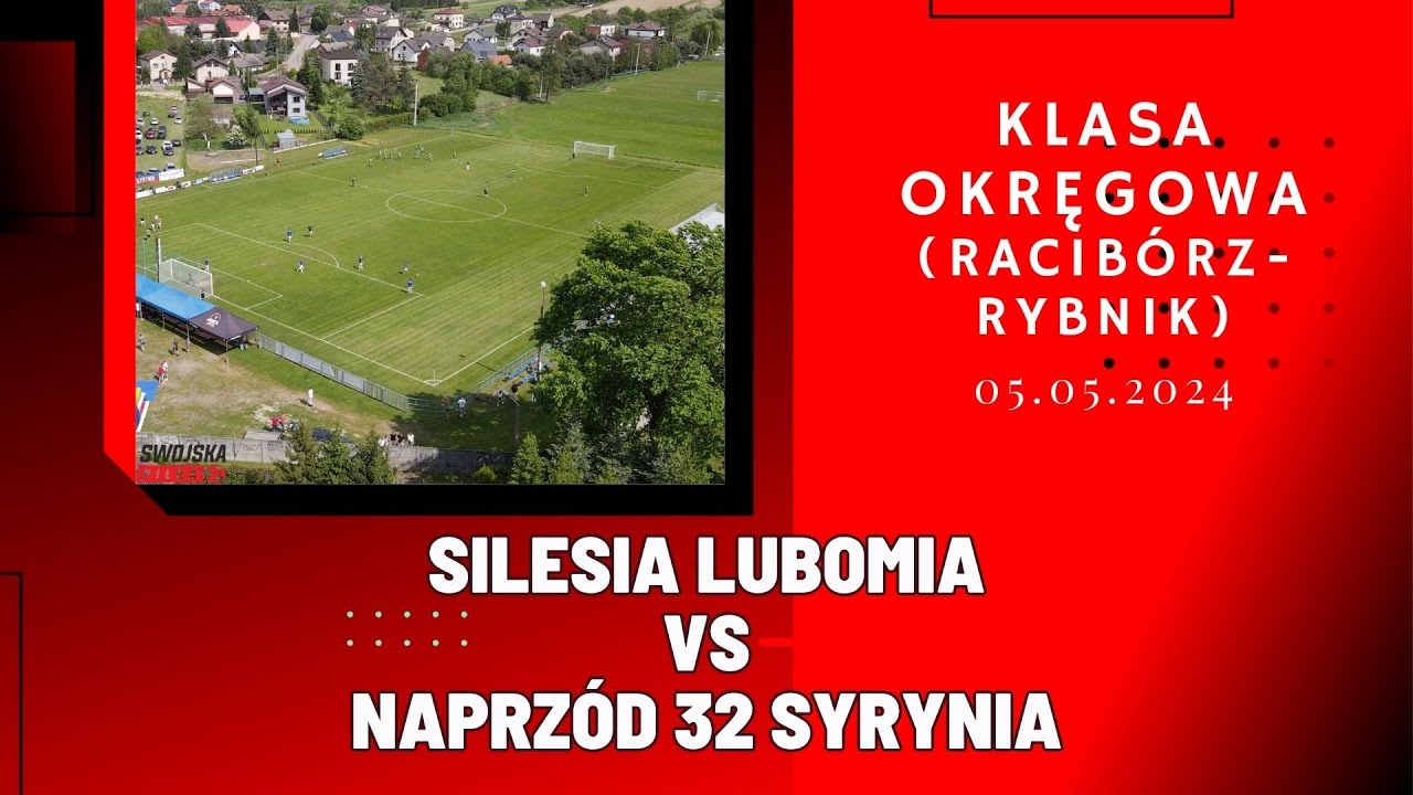 KLASA OKRĘGOWA: SILESIA LUBOMIA - NAPRZÓD 32 SYRYNIA (SKRÓT MECZU)