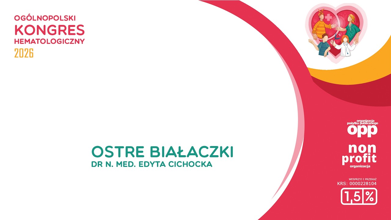 Ostre białaczki - dr n. med. Edyta Cichocka.
