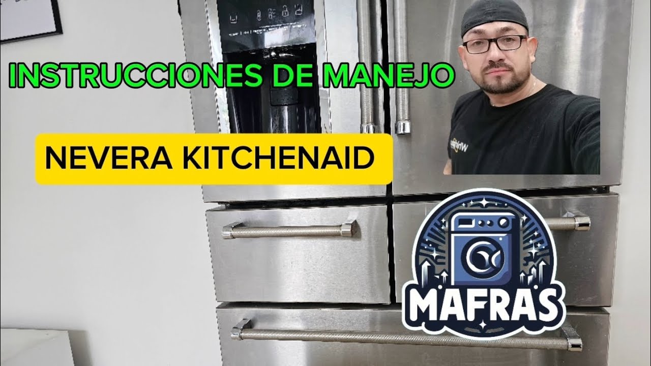 INSTRUCCIONES DE USO DEL REFRIGERADOR KITCHENAID KRMF606