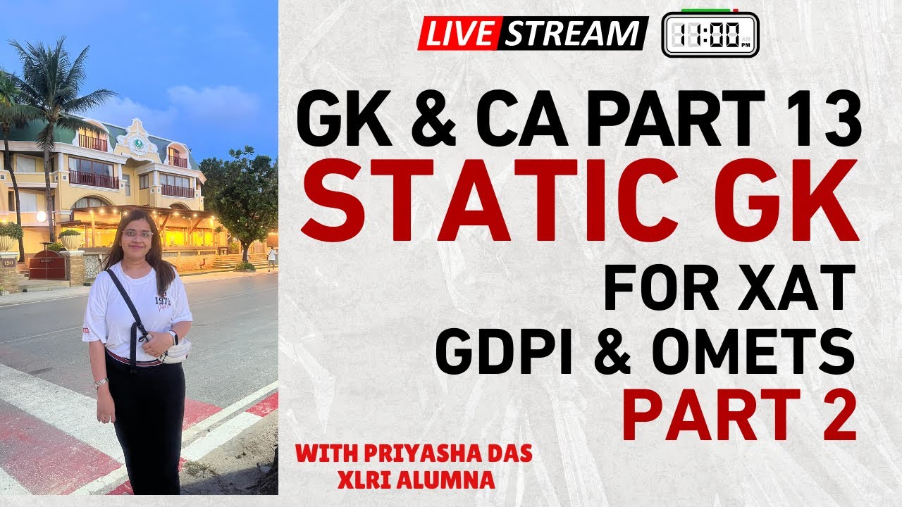 Static GK for XAT 2026 - Part 2 | XAT GK Part 13| Live GK with Priyasha| Static GK for MBA Exams
