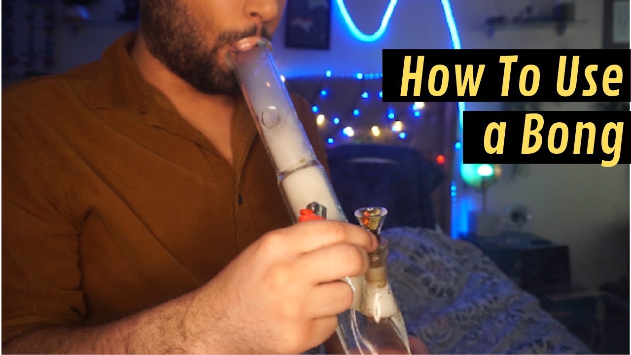 How To Use a Bong