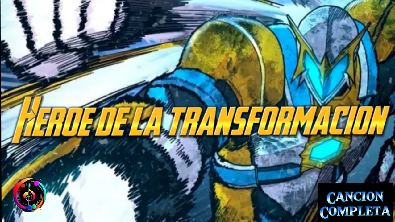 Héroe de la Transformación - Siempre entregando el corazón / canción de 