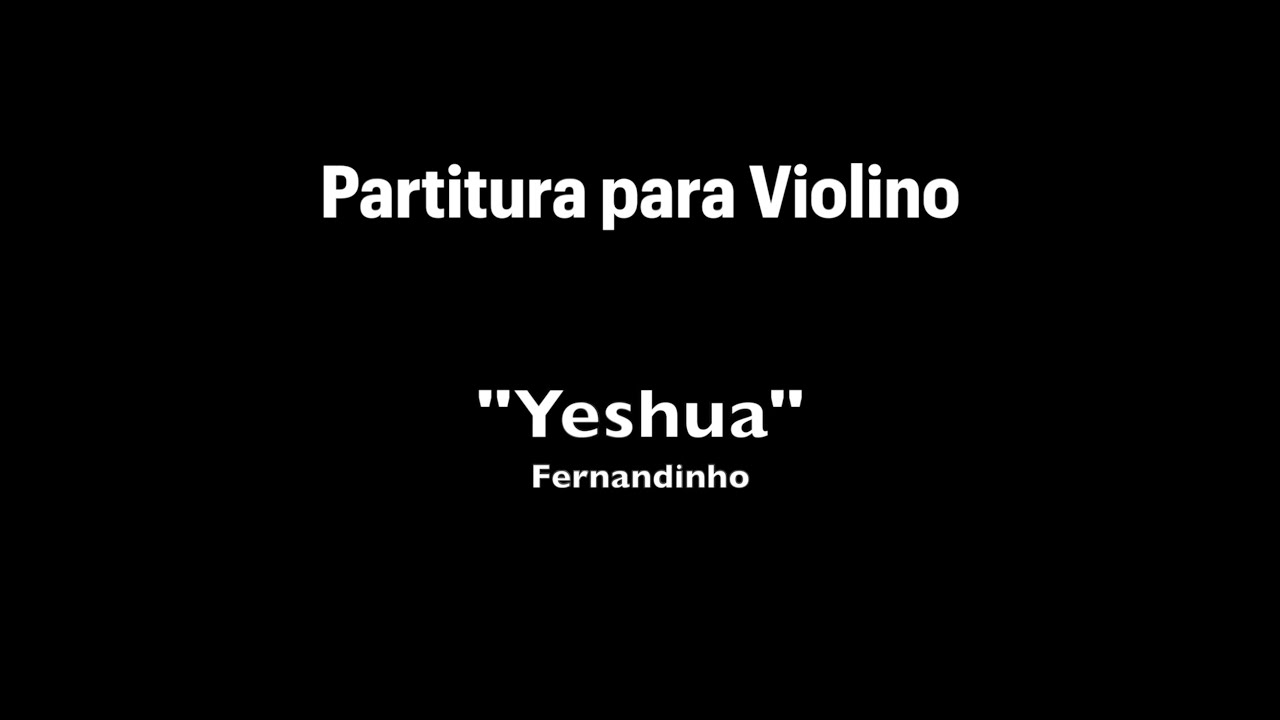 Partitura: Yeshua - Fernandinho - Partitura para Violino