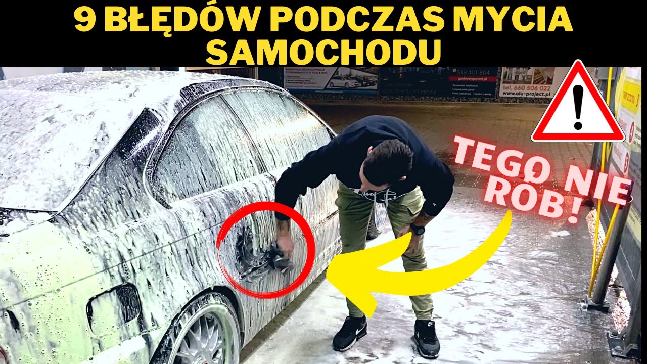 9 BŁĘD&Oacute;W podczas MYCIA SAMOCHODU | Tego NIE R&Oacute;B! Błędy podczas mycia auta | Sprawdź czego nie robić!