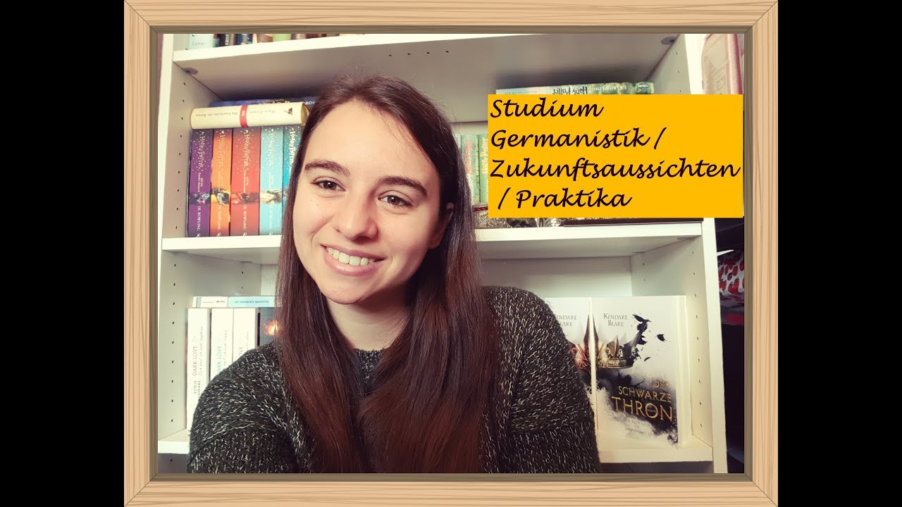 Germanistik Studium / Zukunftsaussichten / Praktika
