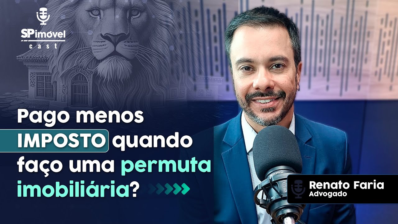 Pago menos imposto ao fazer permuta imobiliária? | Renato Faria