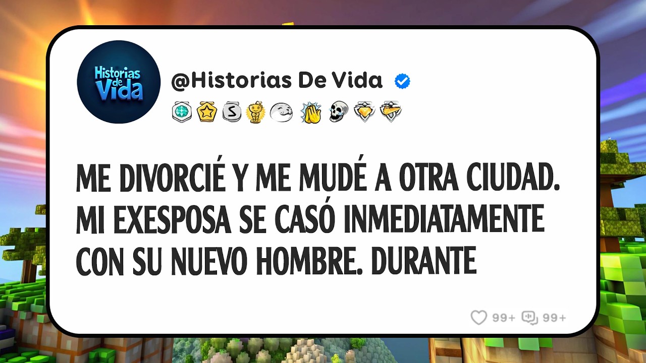 Me Divorcié Y Me Mudé A Otra Ciudad. Mi Exesposa Se Casó Inmediatamente Con Su Nuevo Hombre. Durante