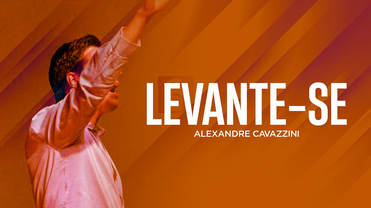LEVANTE-SE | Alexandre Cavazzini