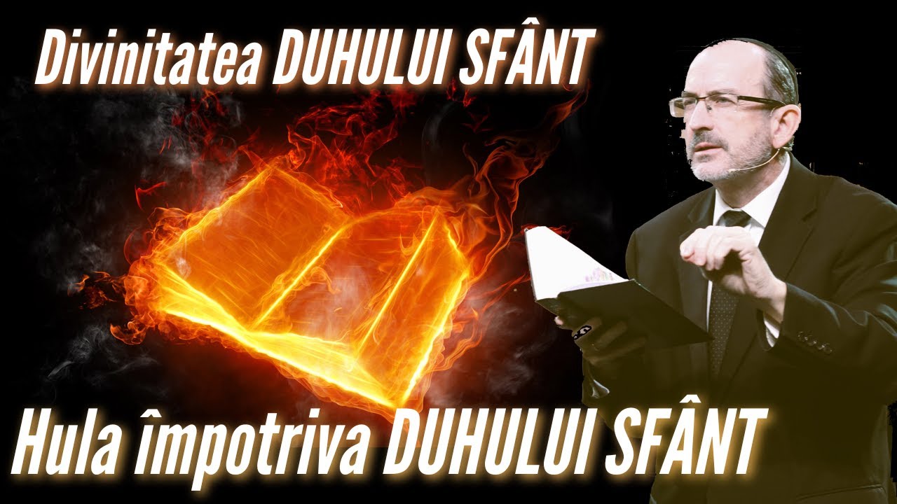 Divinitatea DUHULUI SFÂNT și hula împotriva Duhului Sfânt