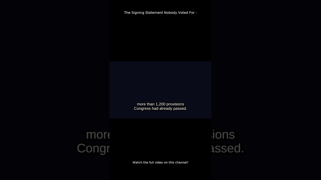 The Signing Statement Nobody Voted For &mdash; And Cannot Be Repealed #Shorts