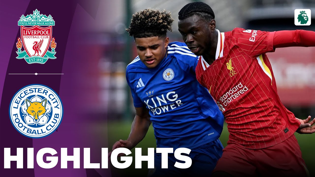 Liverpool vs Leicester City | U21 Premier League 2 | Highlights 26-08-2024