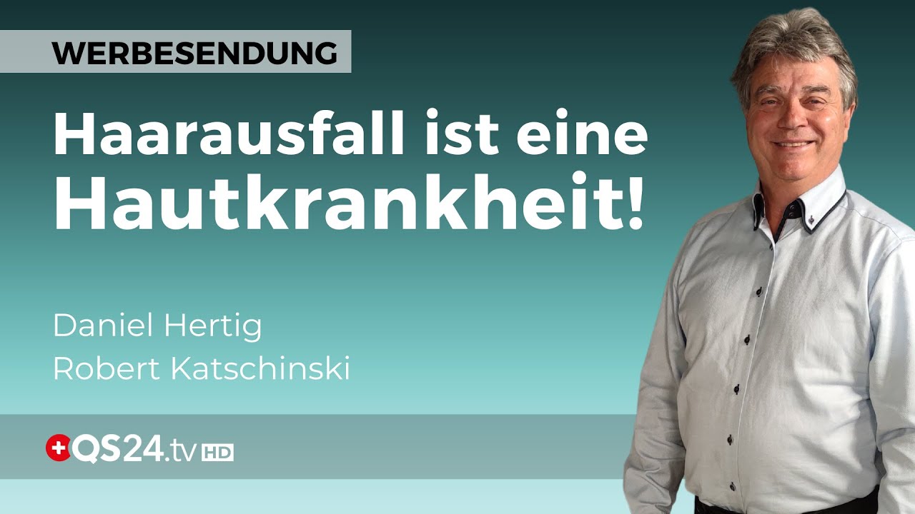 Haarausfall ist eine Hautkrankheit! | Erfahrungen in der Alternativmedizin | QS24