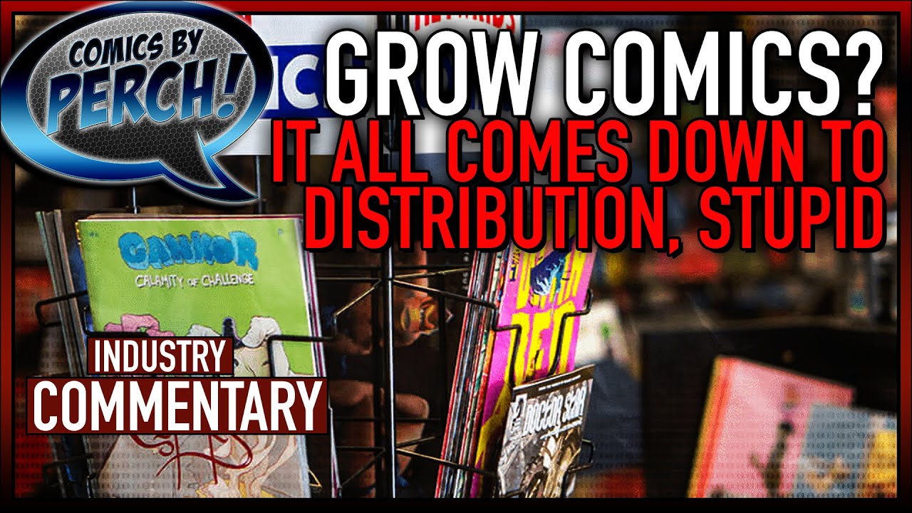 Growing comics always comes down to distribution