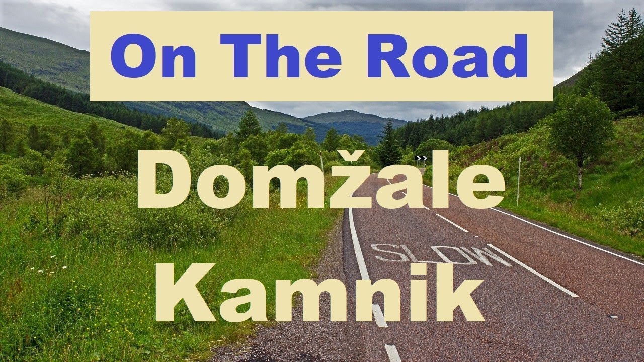 On The Road: Domžale - Kamnik