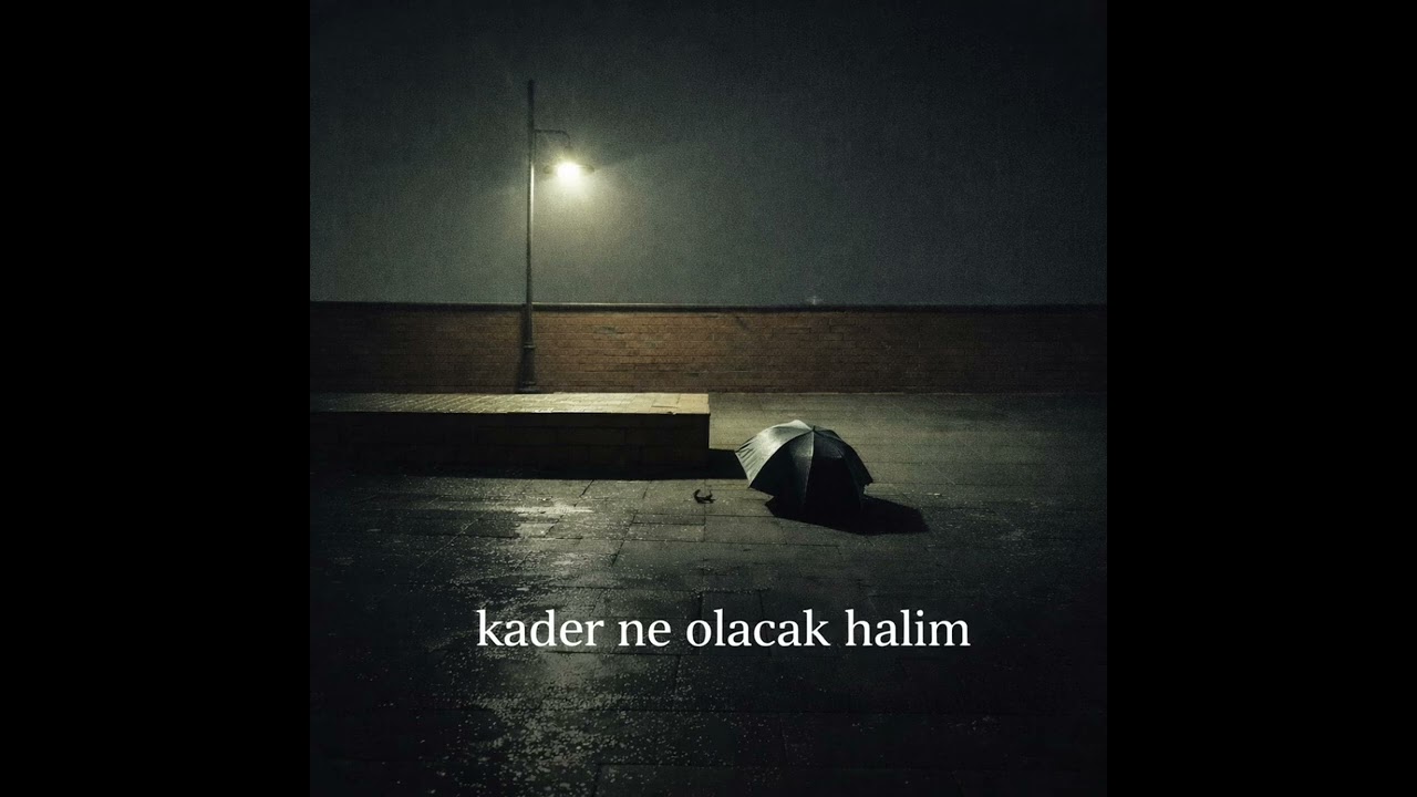 Kader Ne Olacak Halim – Duygusal Slow Şarkı