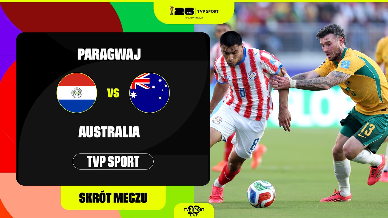 SKR&Oacute;T: MUNDIAL, GRUPA D: PARAGWAJ - AUSTRALIA. MECZ O WSZYSTKO W SANTA CLARA