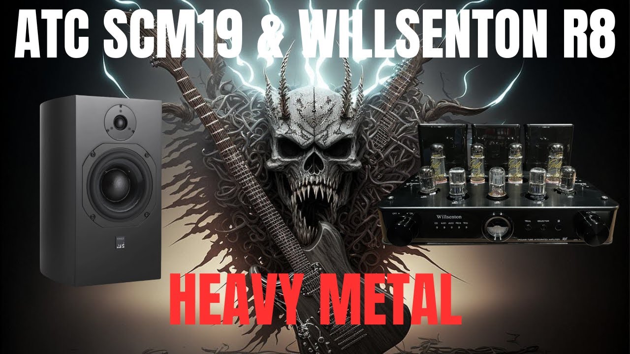 ATC SCM19 & Willsenton R8 Playing Metal
