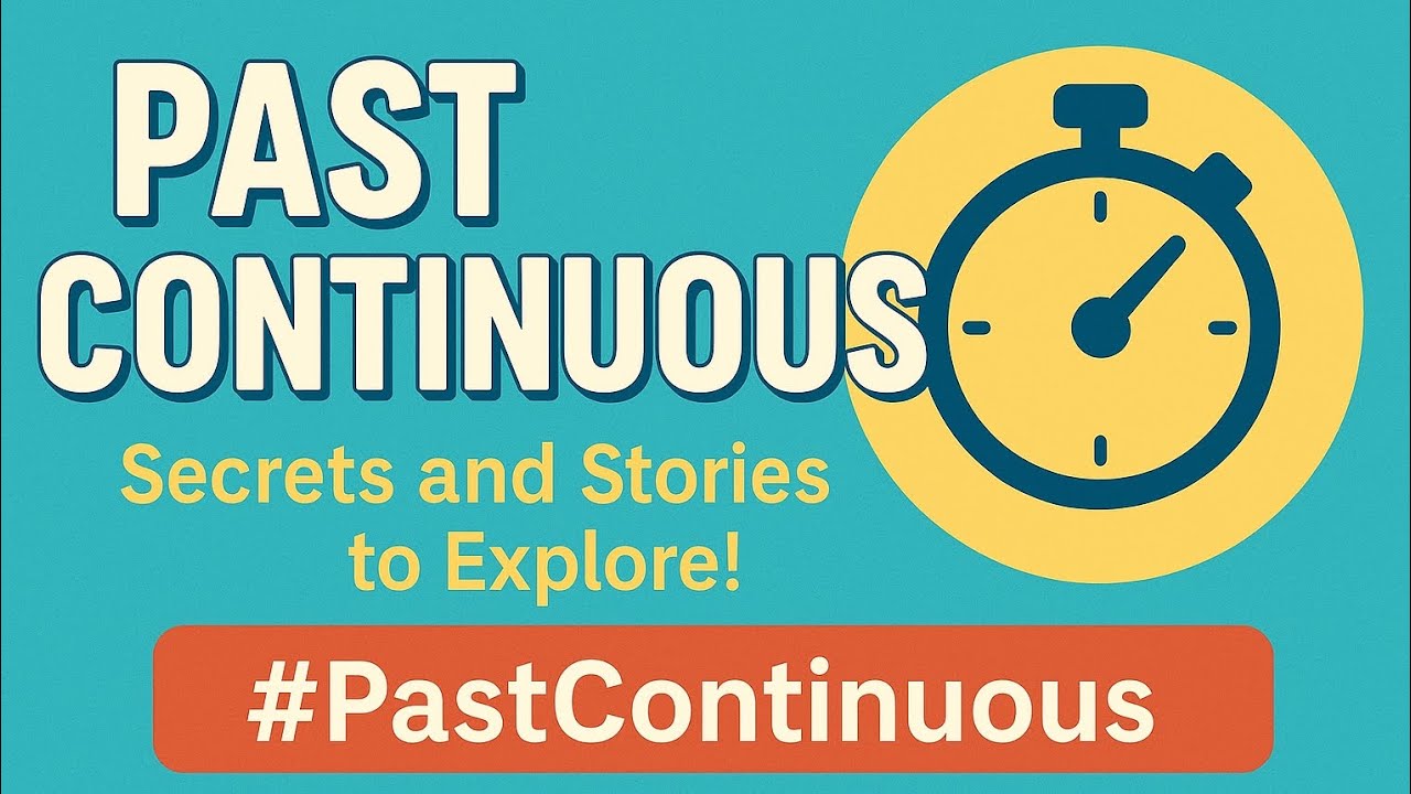 الماضي المستمر....The past continuous tense جه وقتك تفهمه وتكسر خوفك من الجرامر!